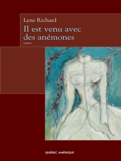 Title details for Il est venu avec des anémones by Lyne Richard - Available
